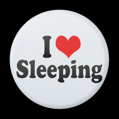 I Love Sleeping Magnet