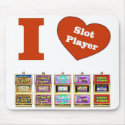 I LOVE Slot Machines Slot Player Mousepad by vegasdusoleil I LOVE Slot Machines Slot Player Mousepad