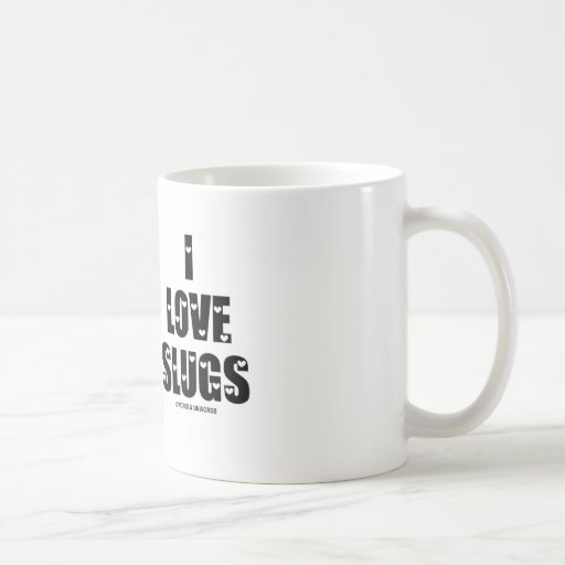 I Love Slugs (Naturalist / Nature) Coffee Mug