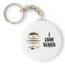 I Love Slugs (Naturalist / Nature) Keychains