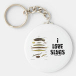 I Love Slugs (Naturalist / Nature) Keychains