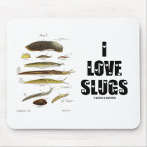 I Love Slugs (Naturalist / Nature) Mousepad