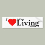 I love Small Town Living Bumpersticker Bumper Stickers