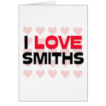I LOVE SMITHS GREETING CARD
