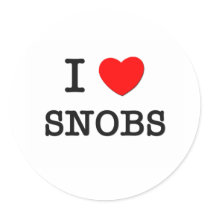 I Love Snobs Round Sticker