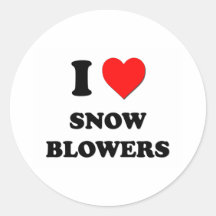 I love Snow Blowers Round Sticker