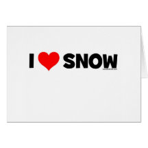 I Love Snow Card