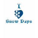 I love Snow Days t-shirts by trish1968 I love Snow Days t-shirts