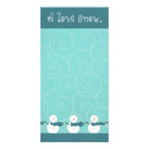 I love snow. custom photo card