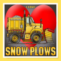 I Love Snow Plow Trucks Poster Print posters