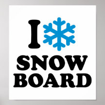 I love Snowboard Poster