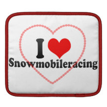 I love Snowmobileracing iPad Sleeves