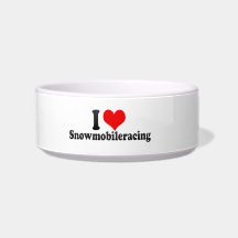 I love Snowmobileracing Pet Food Bowl