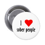 I Love Sober People Button