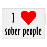 I Love Sober People Cards