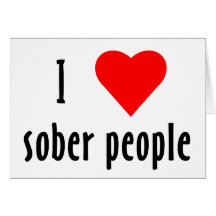 I Love Sober People Cards