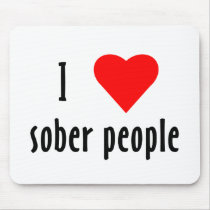 I Love Sober People Mousepads