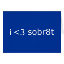 I Love Sobriety cards