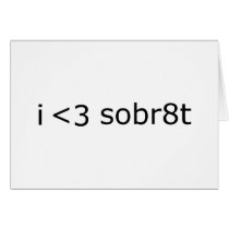 I Love Sobriety cards