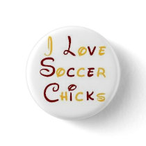 I Love Soccer Chicks buttons by Jackie_Shashary I Love Soccer Chicks buttons