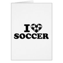 I love soccer greeting card
