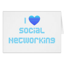 I Love Social Networking cards by socialtshirts I Love Social Networking cards