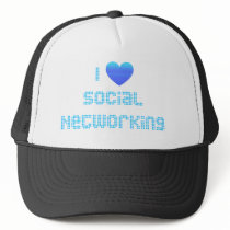 I Love Social Networking hats by socialtshirts I Love Social Networking hats