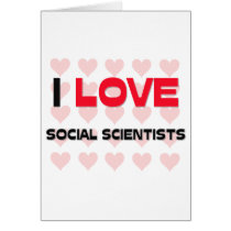 I LOVE SOCIAL SCIENTISTS cards