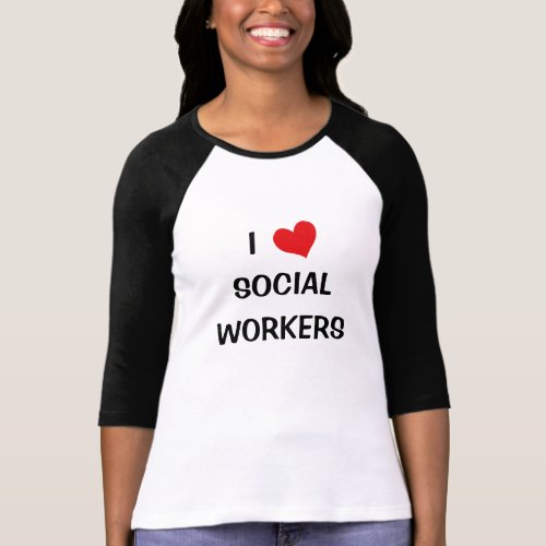 I Love Social Workers shirt