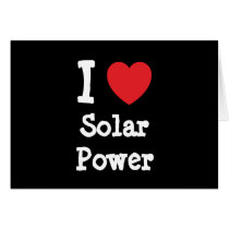 I love Solar Power heart custom personalized Cards