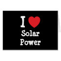 I love Solar Power heart custom personalized cards