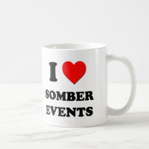 I love Somber Events Coffee Mug