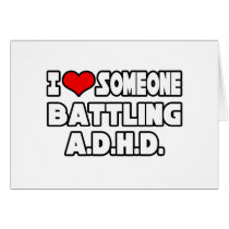 I Love Someone Battling A.D.H.D cards by ADD_ADHD_Shirts I Love Someone Battling A.D.H.D cards