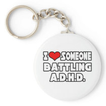 I Love Someone Battling A.D.H.D Key Chains