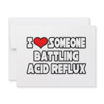 I Love Someone Battling Acid Reflux Invite