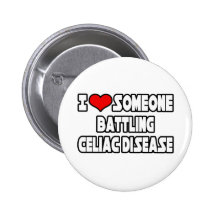 I Love Someone Battling Celiac Disease Pinback Buttons