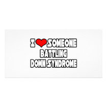 I Love Someone Battling Down Syndrome Photo Cards