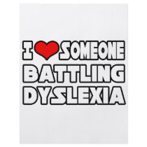 I Love Someone Battling Dyslexia flyers