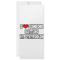 I Love Someone Battling Hypothyroidism rack cards