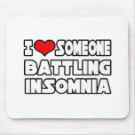 I Love Someone Battling Insomnia Mousepads