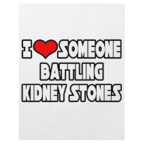 I Love Someone Battling Kidney Stones flyers by Kidney_Stone_Shirts I Love Someone Battling Kidney Stones flyers