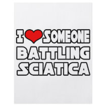 I Love Someone Battling Sciatica Custom Flyer