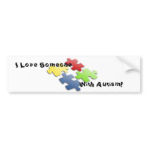 I Love Someone With Autism! Bumper Sticker
