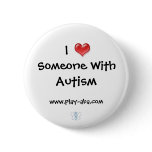 I love Someone With Autism Button
