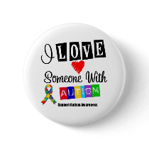 I Love Someone With Autism Pinback Buttons