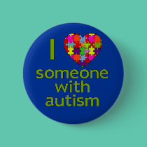 I LOVE SOMEONE WITH AUTISM buttons