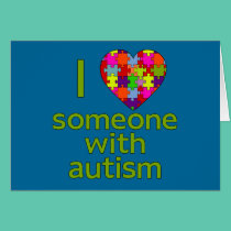 I LOVE SOMEONE WITH AUTISM cards