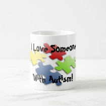 I Love Someone With Autism! Coffee Mugs