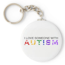 I Love Someone With Autism Key Chains
