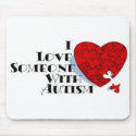 I Love Someone with Autism mousepads by cocampo76 I Love Someone with Autism mousepads